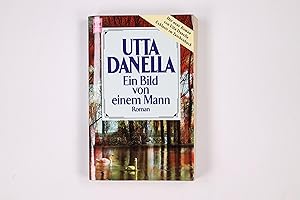 Imagen del vendedor de EIN BILD VON EINEM MANN. Roman a la venta por Butterfly Books GmbH & Co. KG