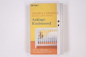 Bild des Verkufers fr ANKLAGE: KINDESMORD. eine Mutter kmpft gegen einen ungeheuerlichen Vorwurf zum Verkauf von Butterfly Books GmbH & Co. KG
