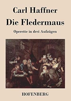 Bild des Verkufers fr Die Fledermaus : Operette in drei Aufzgen. zum Verkauf von nika-books, art & crafts GbR