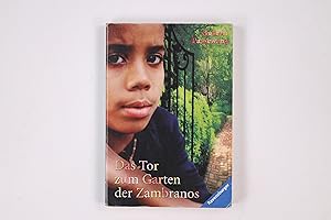 Bild des Verkufers fr DAS TOR ZUM GARTEN DES ZAMBRANOS. zum Verkauf von Butterfly Books GmbH & Co. KG