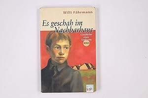 ES GESCHAH IM NACHBARHAUS. die Geschichte eines gefährlichen Verdachtes und einer Freundschaft