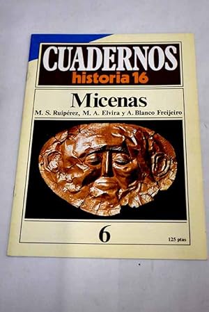 Seller image for Cuadernos Historia 16, serie 1985, n 6 Micenas:: Los archivos micnicos; Expansin comercial y cultural; La Grecia micnica (1600-1100 a. C.) for sale by Alcan Libros