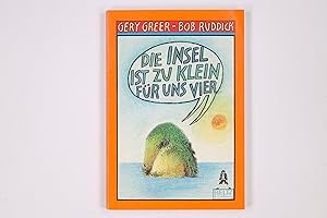 Imagen del vendedor de DIE INSEL IST ZU KLEIN FR UNS VIER. Abenteuer-Roman a la venta por Butterfly Books GmbH & Co. KG