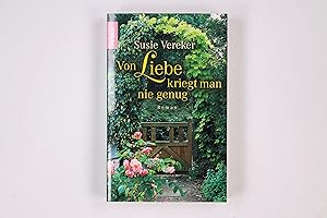Bild des Verkufers fr VON LIEBE KRIEGT MAN NIE GENUG. zum Verkauf von Butterfly Books GmbH & Co. KG
