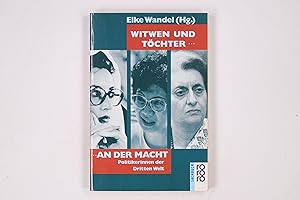 Bild des Verkufers fr WITWEN UND TCHTER . AN DER MACHT. Politikerinnen der Dritten Welt zum Verkauf von Butterfly Books GmbH & Co. KG