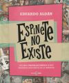 Espinete no existe: un libro nostalgicómico sobre nuestros recuerdos de la infancia