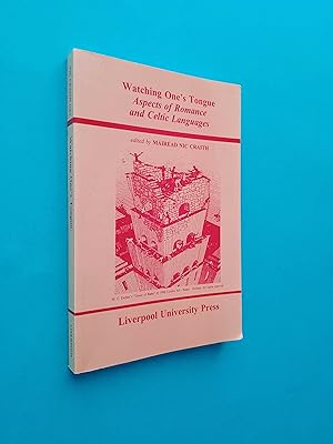 *SIGNED* Watching One's Tongue: Aspects of Romance and Celtic Languages: 5 (Liverpool Studies in ...