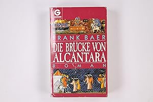 Imagen del vendedor de DIE BRCKE VON ALCNTARA. Roman a la venta por Butterfly Books GmbH & Co. KG