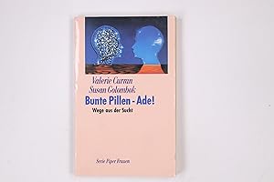 Seller image for BUNTE PILLEN - ADE!. Wege aus der Sucht for sale by Butterfly Books GmbH & Co. KG
