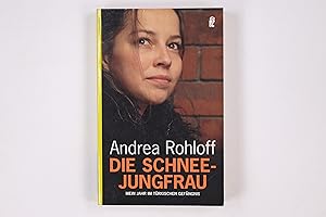 Seller image for DIE SCHNEEJUNGFRAU. mein Jahr im trkischen Gefngnis for sale by Butterfly Books GmbH & Co. KG