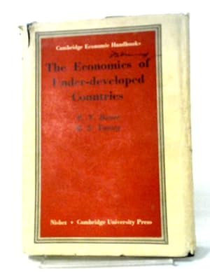 Seller image for The Economics Of Under-developed Countries (Cambridge Economic Handbooks) for sale by World of Rare Books