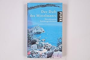 Bild des Verkufers fr DER DUFT DES MITTELMEERS. die schnsten Sommergeschichten zum Verkauf von Butterfly Books GmbH & Co. KG