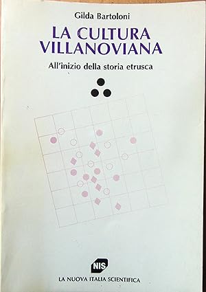 Immagine del venditore per La cultura villanoviana. All inizio della storia etrusca venduto da L'angolo del vecchietto