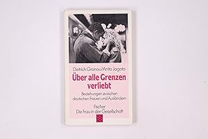 Bild des Verkufers fr BER ALLE GRENZEN VERLIEBT. Beziehungen zwischen deutschen Frauen und Auslndern zum Verkauf von Butterfly Books GmbH & Co. KG