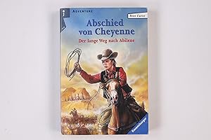 Bild des Verkufers fr ABSCHIED VON CHEYENNE. zum Verkauf von Butterfly Books GmbH & Co. KG