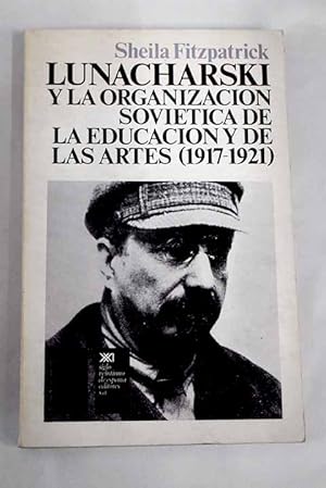 Seller image for Lunacharski y la organizacin sovitica de la educacin y de las artes for sale by Alcan Libros