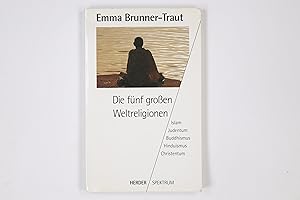 Bild des Verkufers fr DIE FNF GROSSEN WELTRELIGIONEN. zum Verkauf von Butterfly Books GmbH & Co. KG