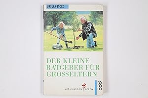 Bild des Verkufers fr DER KLEINE RATGEBER FR GROSSELTERN. zum Verkauf von Butterfly Books GmbH & Co. KG