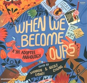 Seller image for When We Become Ours : A Ya Adoptee Anthology for sale by GreatBookPrices
