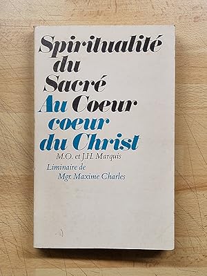 Bild des Verkufers fr Spiritualit du Sacr Coeur. Au coeur du Christ. zum Verkauf von Librairie Pierre BRUNET