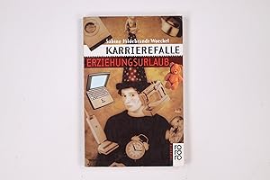 Bild des Verkufers fr KARRIEREFALLE ERZIEHUNGSURLAUB. zum Verkauf von Butterfly Books GmbH & Co. KG