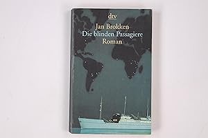 Seller image for DIE BLINDEN PASSAGIERE. Roman for sale by Butterfly Books GmbH & Co. KG