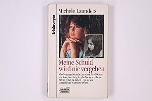 Seller image for MEINE SCHULD WIRD NIE VERGEHEN. for sale by Butterfly Books GmbH & Co. KG