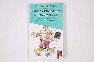 Bild des Verkufers fr GIBT ES EIN LEBEN NACH DEM 40.?. Trost und Rat fr die zweite Lebenshlfte zum Verkauf von Butterfly Books GmbH & Co. KG