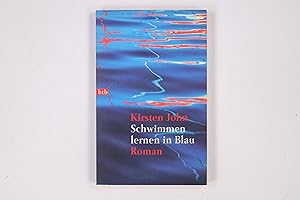 Bild des Verkufers fr SCHWIMMEN LERNEN IN BLAU. Roman zum Verkauf von Butterfly Books GmbH & Co. KG