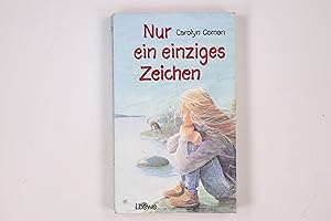 Seller image for NUR EIN EINZIGES ZEICHEN. for sale by Butterfly Books GmbH & Co. KG