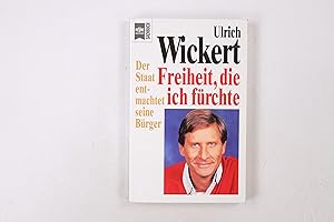 Bild des Verkufers fr FREIHEIT, DIE ICH FRCHTE. der Staat entmachtet seine Brger zum Verkauf von Butterfly Books GmbH & Co. KG