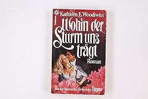 Bild des Verkufers fr WOHIN DER STURM UNS TRGT. zum Verkauf von Butterfly Books GmbH & Co. KG