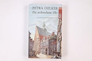 Bild des Verkufers fr DIE ZERBROCHENE UHR. ein historischer Kriminalroman zum Verkauf von Butterfly Books GmbH & Co. KG