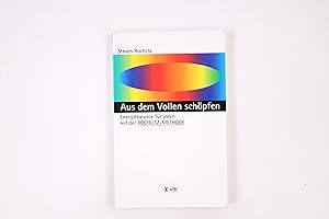 Bild des Verkufers fr AUS DEM VOLLEN SCHPFEN. Energiebalance fr jeden mit der Rochlitz-Methode zum Verkauf von Butterfly Books GmbH & Co. KG