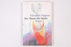 Bild des Verkufers fr DER MANN, DER BLEIBT. Roman zum Verkauf von Butterfly Books GmbH & Co. KG