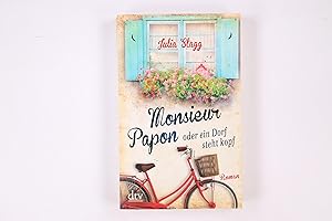 Bild des Verkufers fr MONSIEUR PAPON ODER EIN DORF STEHT KOPF. Roman zum Verkauf von Butterfly Books GmbH & Co. KG