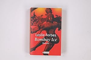 Bild des Verkufers fr BOMBAY ICE. Roman zum Verkauf von Butterfly Books GmbH & Co. KG