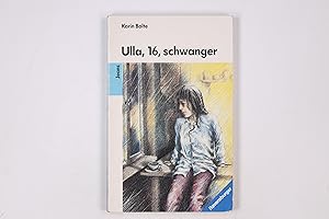 Bild des Verkufers fr ULLA, 16, SCHWANGER. zum Verkauf von Butterfly Books GmbH & Co. KG