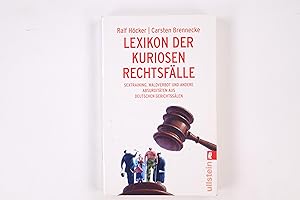 Imagen del vendedor de LEXIKON DER KURIOSEN RECHTSFLLE. Sextraining, Waldverbot und andere Absurditten aus deutschen Gerichtsslen a la venta por Butterfly Books GmbH & Co. KG