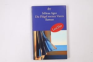 Seller image for DIE FLGEL MEINES VATERS. Roman for sale by Butterfly Books GmbH & Co. KG