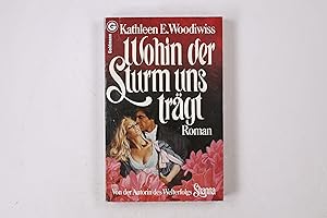 Bild des Verkufers fr WOHIN DER STURM UNS TRGT. Roman zum Verkauf von Butterfly Books GmbH & Co. KG