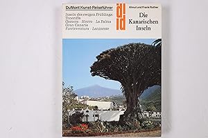 Seller image for DIE KANARISCHEN INSELN. Inseln des ewigen Frhlings ; Teneriffa, Gomera, Hierro, La Palma, Gran Canaria, Fuerteventura, Lanzarote for sale by Butterfly Books GmbH & Co. KG