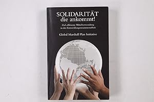 Bild des Verk�ufers f�r SOLIDARIT�T DIE ANKOMMT! zieleffiziente Mittelverwendung in der Entwicklungszusammenarbeit zum Verkauf von Butterfly Books GmbH & Co. KG