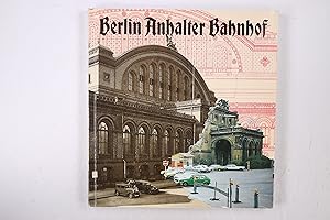 Bild des Verkufers fr BERLIN, ANHALTER BAHNHOF. zum Verkauf von Butterfly Books GmbH & Co. KG