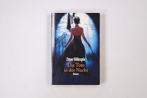 Bild des Verk�ufers f�r DIE TOTE IN DER NACHT Roman zum Verkauf von Butterfly Books GmbH & Co. KG
