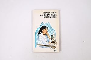 Bild des Verkufers fr FRAUEN IN DER ARABISCHEN WELT. Erzhlungen zum Verkauf von Butterfly Books GmbH & Co. KG