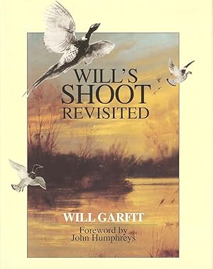 Seller image for WILL'S SHOOT REVISITED. By Will Garfit. for sale by Coch-y-Bonddu Books Ltd