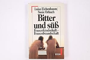 Bild des Verkufers fr BITTER UND SSS. Frauenfeindschaft - Frauenfreundschaft zum Verkauf von Butterfly Books GmbH & Co. KG