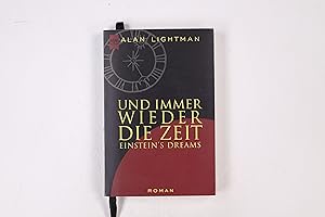 Bild des Verkufers fr UND IMMER WIEDER DIE ZEIT. Roman = Einstein s dreams zum Verkauf von Butterfly Books GmbH & Co. KG