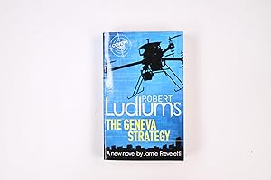 Bild des Verkufers fr ROBERT LUDLUM S THE GENEVA STRATEGY. zum Verkauf von Butterfly Books GmbH & Co. KG